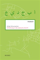 Ikhlas Schumacher - Einführung in die arabische Schrift
