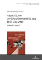 Bernd Käpplinger - Neue Häuser der Erwachsenenbildung 1959 und 2019