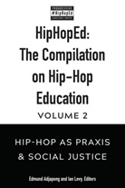 Adjapong, Adjapong, Edmun Adjapong, Edmund Adjapong, LEVY, Ia Levy... - HipHopEd: The Compilation on Hip-Hop Education