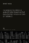 Ernest Nagel - Teleology Revisited and Other Essays in the Philosophy and History of Science
