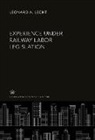 Leonard A. Lecht - Experience Under Railway Labor Legislation