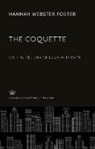 Hannah Webster Foster - The Coquette