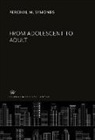 Percival M. Symonds - From Adolescent to Adult