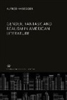 Alfred Habegger - Gender, Fantasy, and Realism in American Literature
