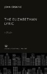 John Erskine - The Elizabethan Lyric