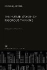 Cassius J. Keyser - The Human Worth of Rigorous Thinking