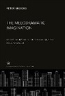 Peter Brooks - The Melodramatic Imagination