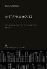 Noël Carroll - Mystifying Movies