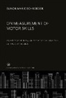 Elinor Marie Schroeder - On Measurement of Motor Skills
