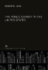 Robert D. Leigh - The Public Library in the United States