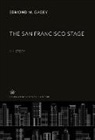 Edmond M. Gagey - The San Francisco Stage