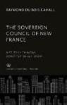 Raymond Du Bois Cahall - The Sovereign Council of New France