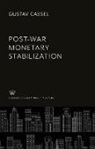 Gustav Cassel - Post-War Monetary Stabilization