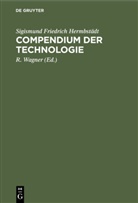 Sigismund Friedrich Hermbstädt, R [Mitarb ] Wagner, R. Wagner - Compendium der Technologie