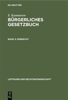 E. Kummerow, R. Lehmann - E. Kummerow; R. Lehmann: Bürgerliches Gesetzbuch - Band 5: Erbrecht
