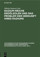 Wilhelm Salomon-Calvi - Radium-reiche Erdölsolen und das Problem der Herkunft ihres Radiums