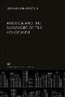 Leonard Dinnerstein - America and the Survivors of the Holocaust