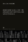 Emil G. H. Kraeling - Aram and Israel or the Aramaeans in Syria and Mesopotamia
