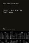 Mary Patricia Holleran - Church and State in Guatemala
