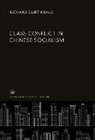 Richard Curt Kraus - Class Conflict in Chinese Socialism