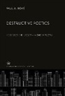 Paul A. Bové - Destructive Poetics