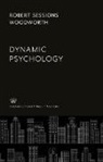 Robert Sessions Woodworth - Dynamic Psychology