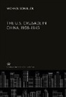 Michael Schaller - The U.S. Crusade in China, 1938-1945