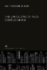 Wm. Theodore De Bary - The Unfolding of Neo-Confucianism