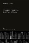 Henry C. Lucas - Toward Creative Systems Design