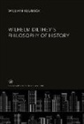 William Kluback - Wilhelm Dilthey'S Philosophy of History