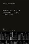 Muriel Joy Hughes - Women Healers in Medieval Life and Literature