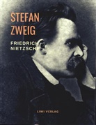 Stefan Zweig - Friedrich Nietzsche - Der Tanz über dem Abgrund. Eine Biografie