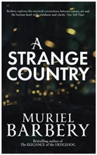 Muriel Barbery - A Strange Country