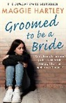 Maggie Hartley, Hartley Maggie - Groomed to be a Bride