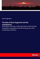 Saint Augustine, Augustinus, Augustinus von Hippo, Aurelius Augustinus - The Rule of Saint Augustine and the constitutions