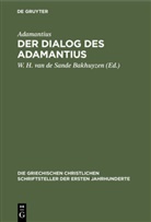 Adamantius, H van de Sande Bakhuyzen, W H van de Sande Bakhuyzen, W. H. van de Sande Bakhuyzen - Der Dialog des Adamantius