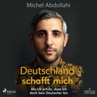 Michael Abdollahi, Michel Abdollahi, Michael Abdollahi, Michel Abdollahi - Deutschland schafft mich, 1 Audio-CD, MP3 (Hörbuch)