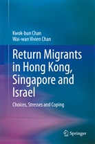 Kwok Bu Chan, Kwok Bun Chan, Kwok-bu Chan, Kwok-bun Chan, Wai-Wan Vivien Chan - Return Migrants in Hong Kong, Singapore and Israel
