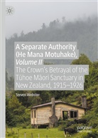 Steven Webster - A Separate Authority (He Mana Motuhake), Volume II