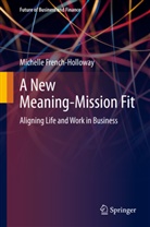 Michelle French-Holloway - A New Meaning-Mission Fit