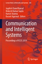 Basant Agarwal, Jagdish Chand Bansal, Mukesh Kumar Gupta, Mukes Kumar Gupta, Mukesh Kumar Gupta, Harish Sharma... - Communication and Intelligent Systems