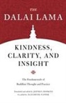 H H the Fourteenth Dalai Lama, H.H. the Fourteenth Dalai Lama, Jeffrey Hopkins, Dalai Lama, Elizabeth S. Napper, Jeffrey Hopkins - Kindness, Clarity, and Insight