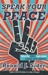 Ronald J. Sider, Ronald J Sider, Ronald J. Sider - Speak Your Peace