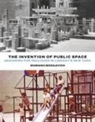 Mariana Mogilevich - Invention of Public Space