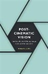 Roger F. Cook - Postcinematic Vision