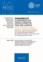 Beatrix Busse, Ekkehard Felder, Sybille Große, Jadranka Gvozdanovic, Katharina Jacob, Henning Lobin... - Handbuch Europäische Sprachkritik Online (HESO) / Online Handbook of Language Criticism - A European - 4: Handbuch Europäische Sprachkritik Online (HESO) / Sprachinstitutionen und Sprachkritik. Language institutions and language criticism. Institutions linguistiques et Sprachkritik. Istituzioni linguistiche e Sprachkritik. Jezicne institucije i jezicna kritika