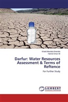 Khali Mustafa Kheiralla, Khalid Mustafa Kheiralla, Hamid Omer Ali - Darfur: Water Resources Assessment & Terms of Reftence