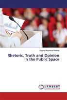 Virginia Boyanova Radeva - Rhetoric, Truth and Opinion in the Public Space