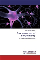 Malik Muzafar Manzoor - Fundamentals of Biochemistry