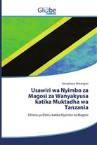 Gerephace Mwangosi - Usawiri wa Nyimbo za Magosi za Wanyakyusa katika Muktadha wa Tanzania